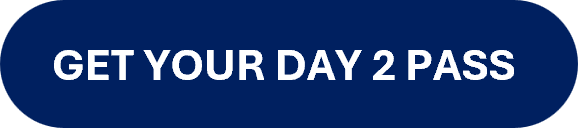 Get your Day 2 Pass